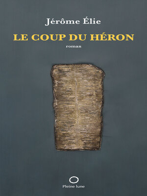 cover image of Le coup du héron